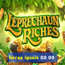 horas iguais 00 00